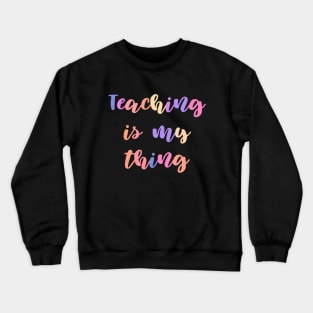 Motivational teacher quote/gift/present Crewneck Sweatshirt